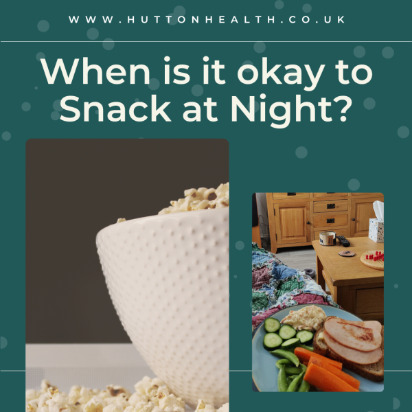 When is it okay to snack at night?
