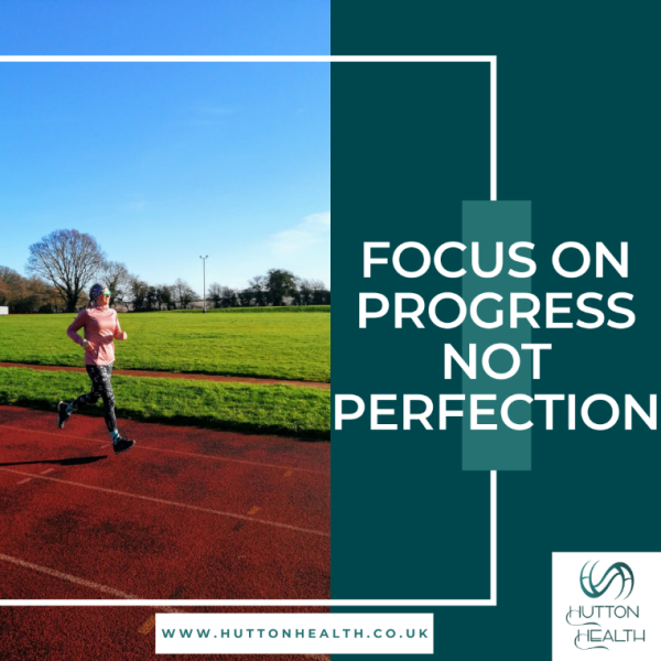 7.	Focus on progress not perfection