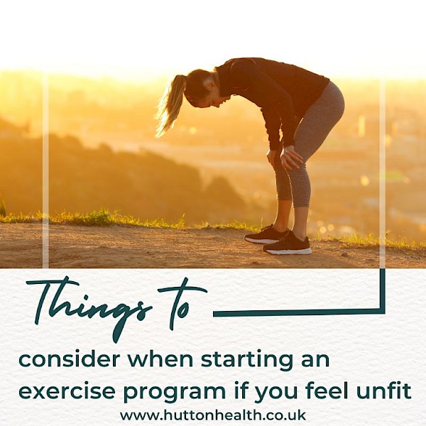 Things to consider when starting an exercise program if you feel unfit