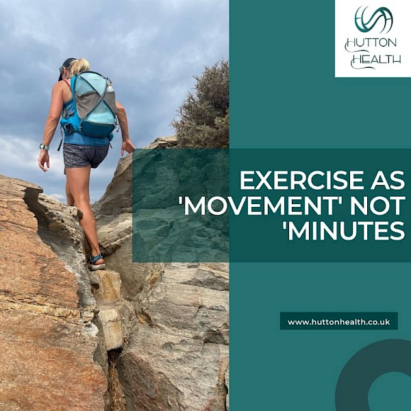 1.	Exercise as ‘movement’ not ‘minutes’