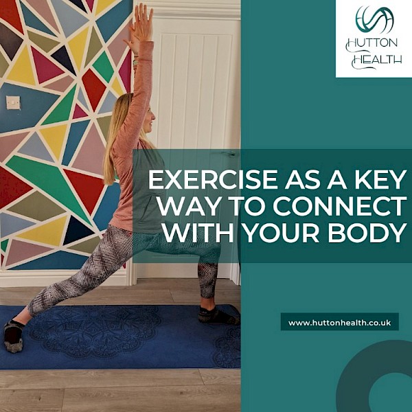 4.	Exercise as a key way to connect with your body