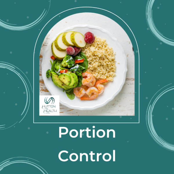 7.	Portion control