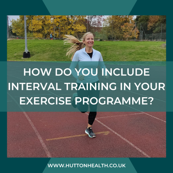 How do you include interval training in your exercise programme?