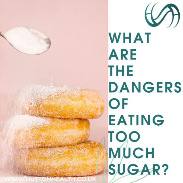 What are the dangers of eating too much sugar?