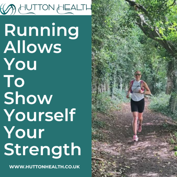 Running allows you to show yourself your strength