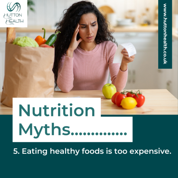 Nutritional myths: Eating healthy foods is too expensive.