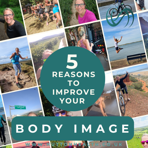 5 Reasons to Improve your Body Image